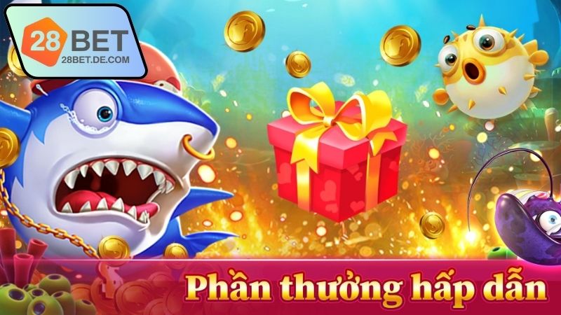 Bắn cá vui vẻ 28BET